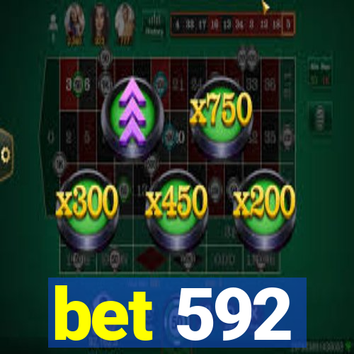 bet 592